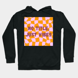 No title, just vibes Hoodie